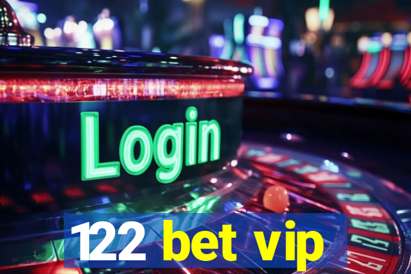 122 bet vip